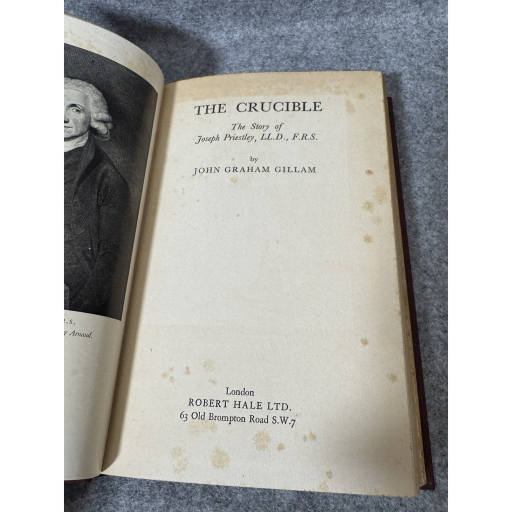 The Crucible Story of Joseph Priestley John Graham Gillam 1954 HC Biography