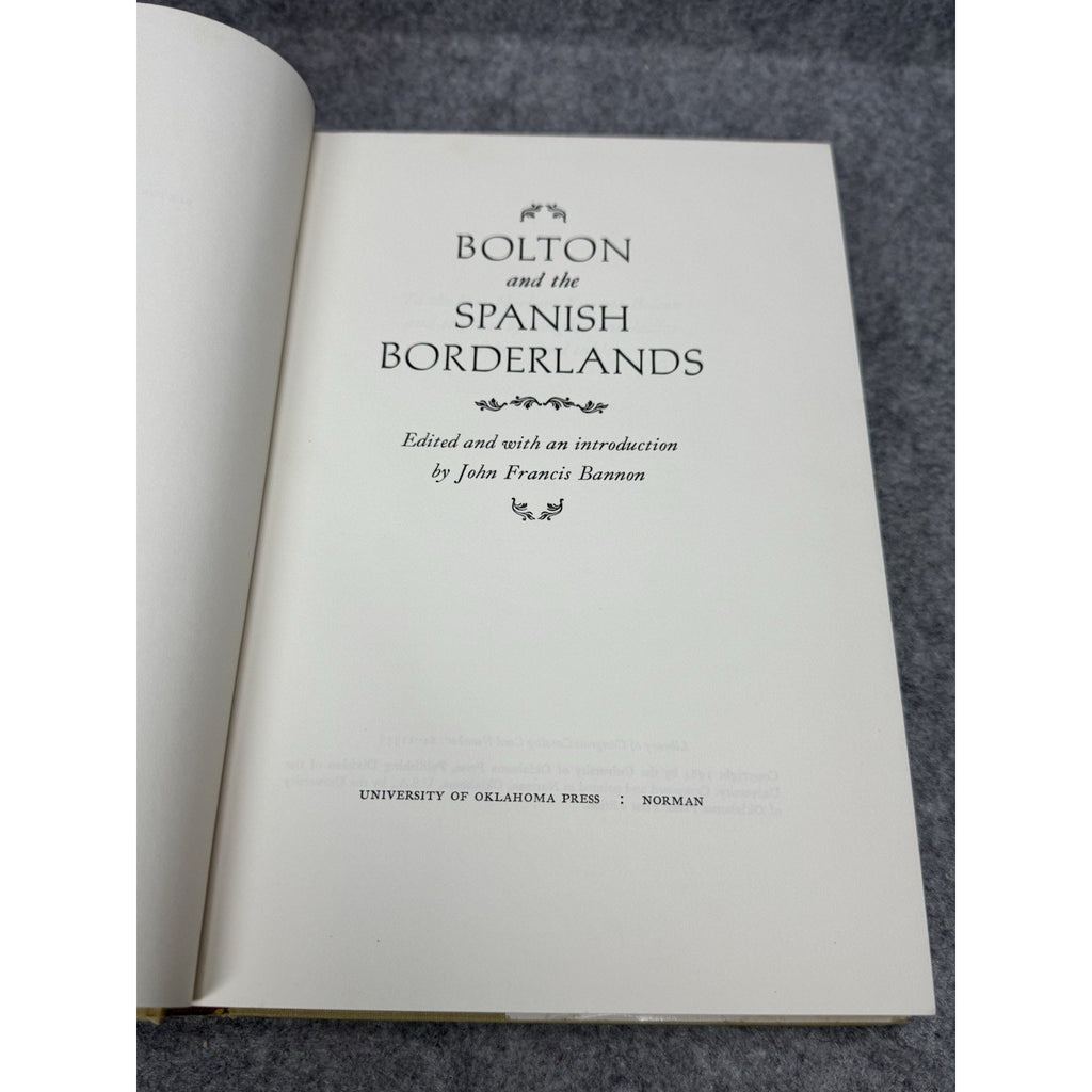 Bolton and the Spanish Borderlands Herbert E Bolton 1964 First Edition HC DJ