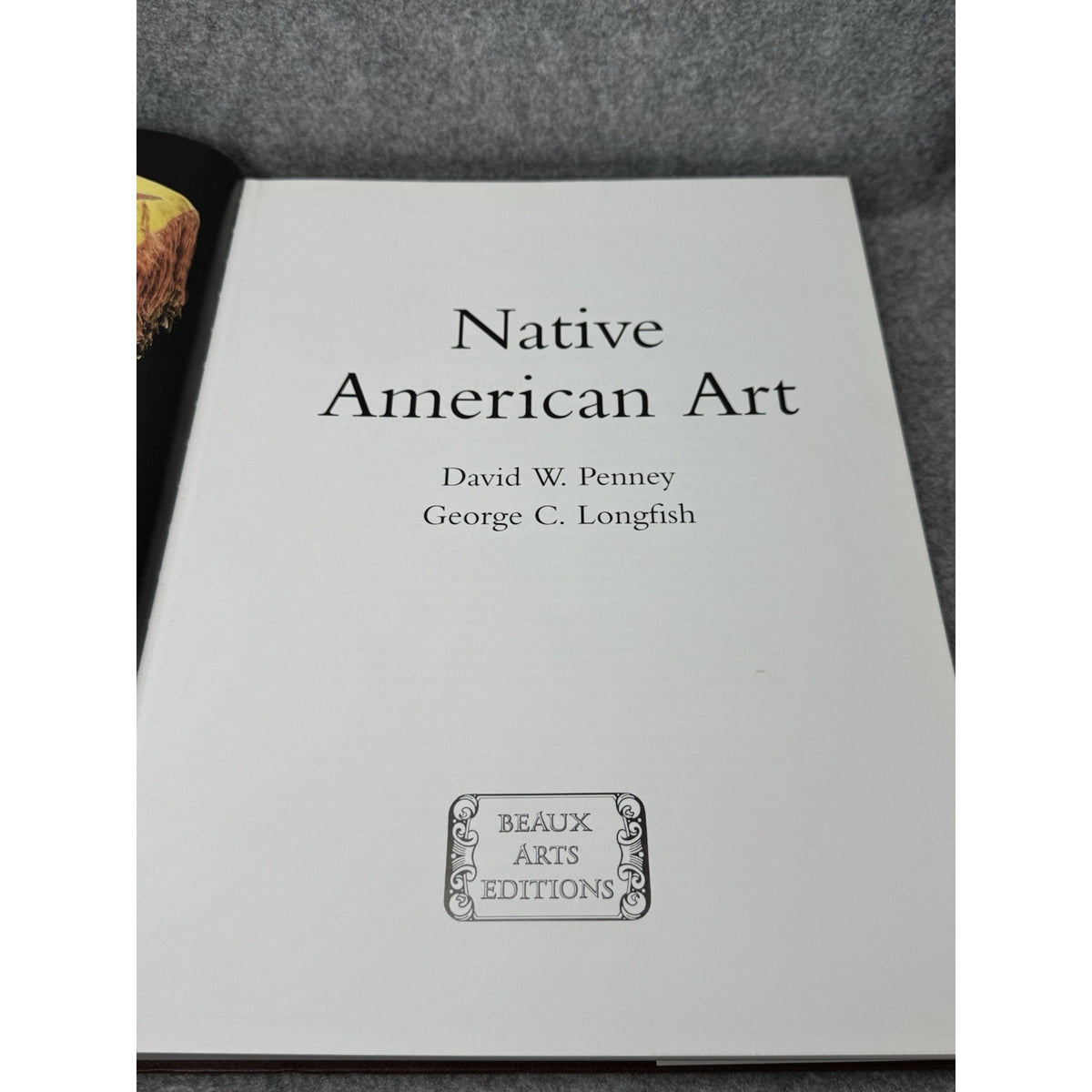 Native American Art 1994 David Penney George Longfish Beaux Arts Hardcover DJ