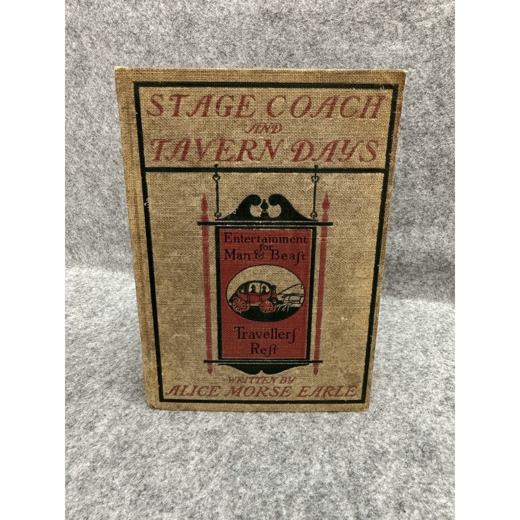 1902 Stage-Coach and Tavern Days Alice Morse Earle Illustrated History