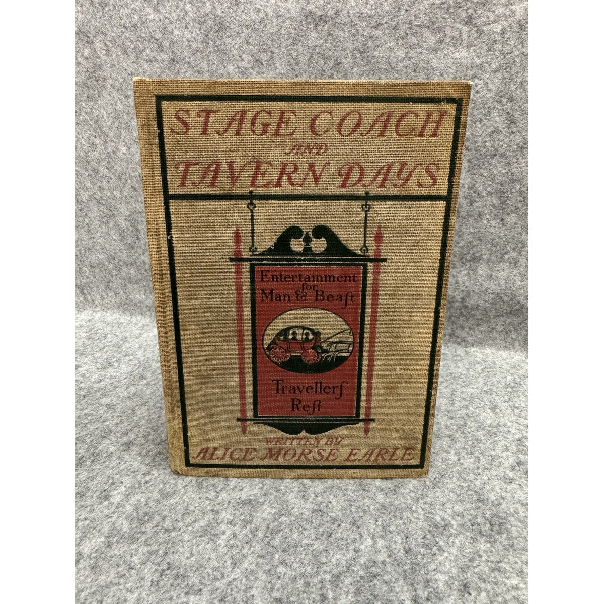 1902 Stage-Coach and Tavern Days Alice Morse Earle Illustrated History
