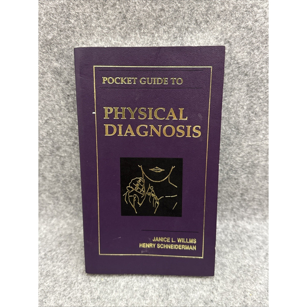 Pocket Guide to Physical Diagnosis by Henry Schneiderman and Janice L. Willms...