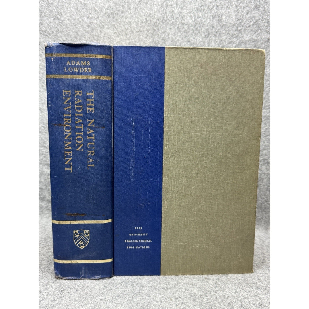 The Natural Radiation Environment Adams Lowder 1964 Rice University Hardcover