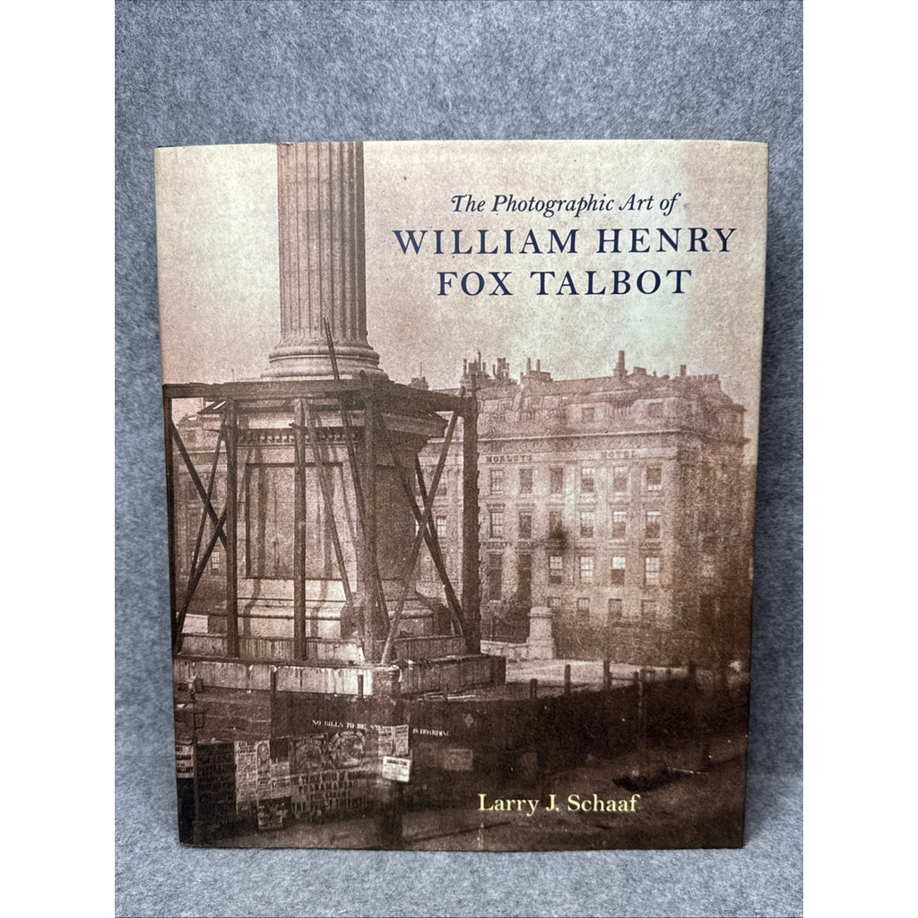 Photographic Art of William Henry Fox Talbot by Larry J. Schaaf (2000,...