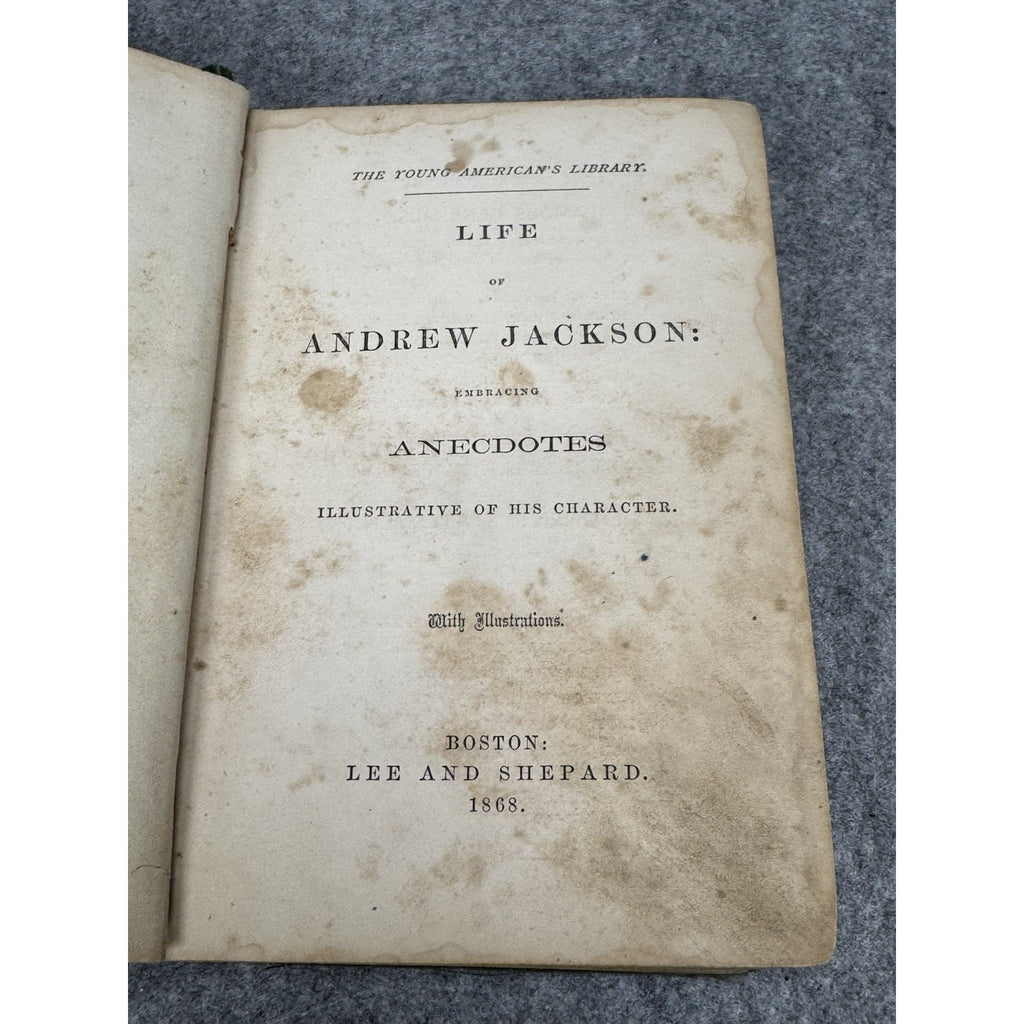 Life of Andrew Jackson 1868 Illustrated Young American’s Library Hardcover
