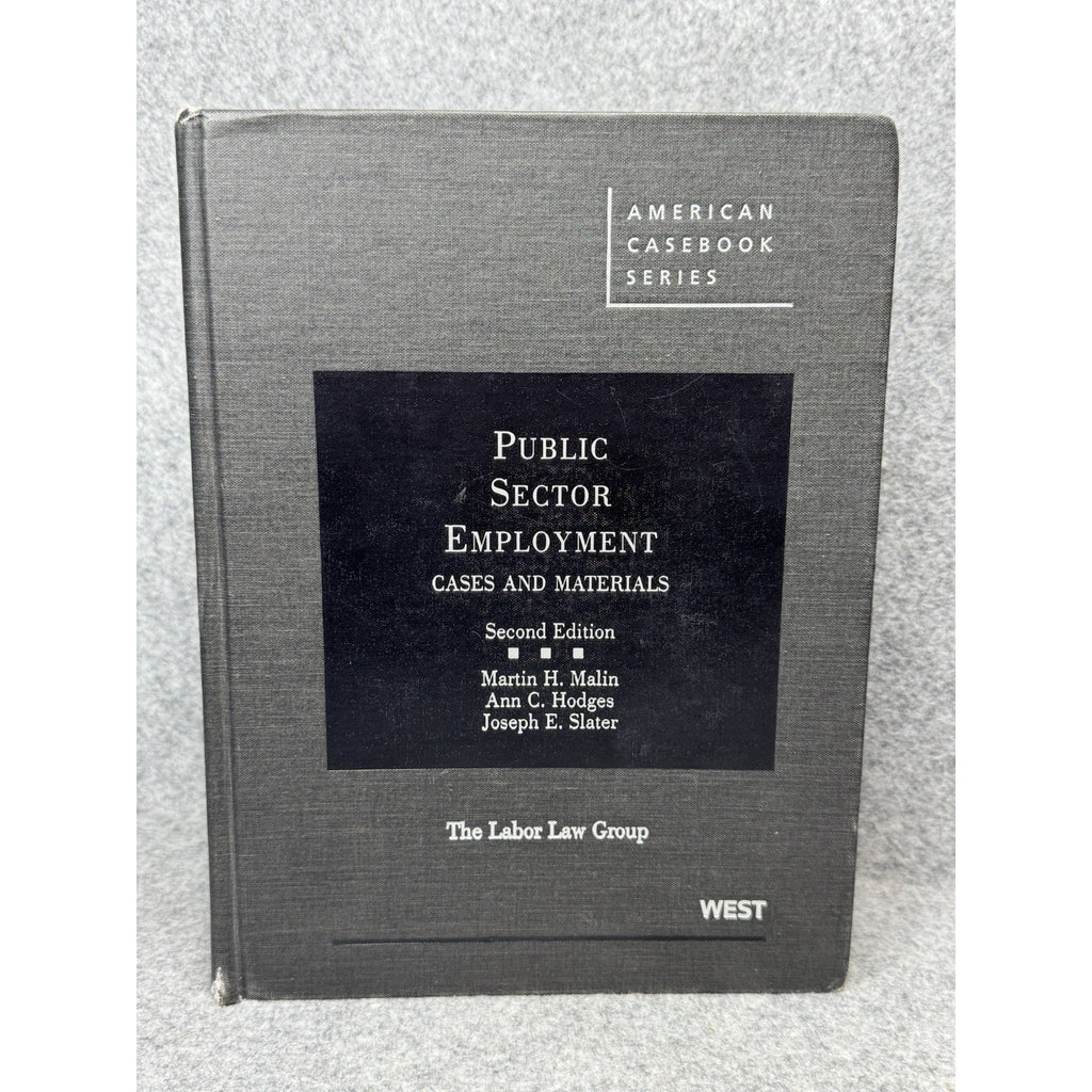 Public Sector Employment Cases & Materials 2nd Ed Malin Hodges Slater