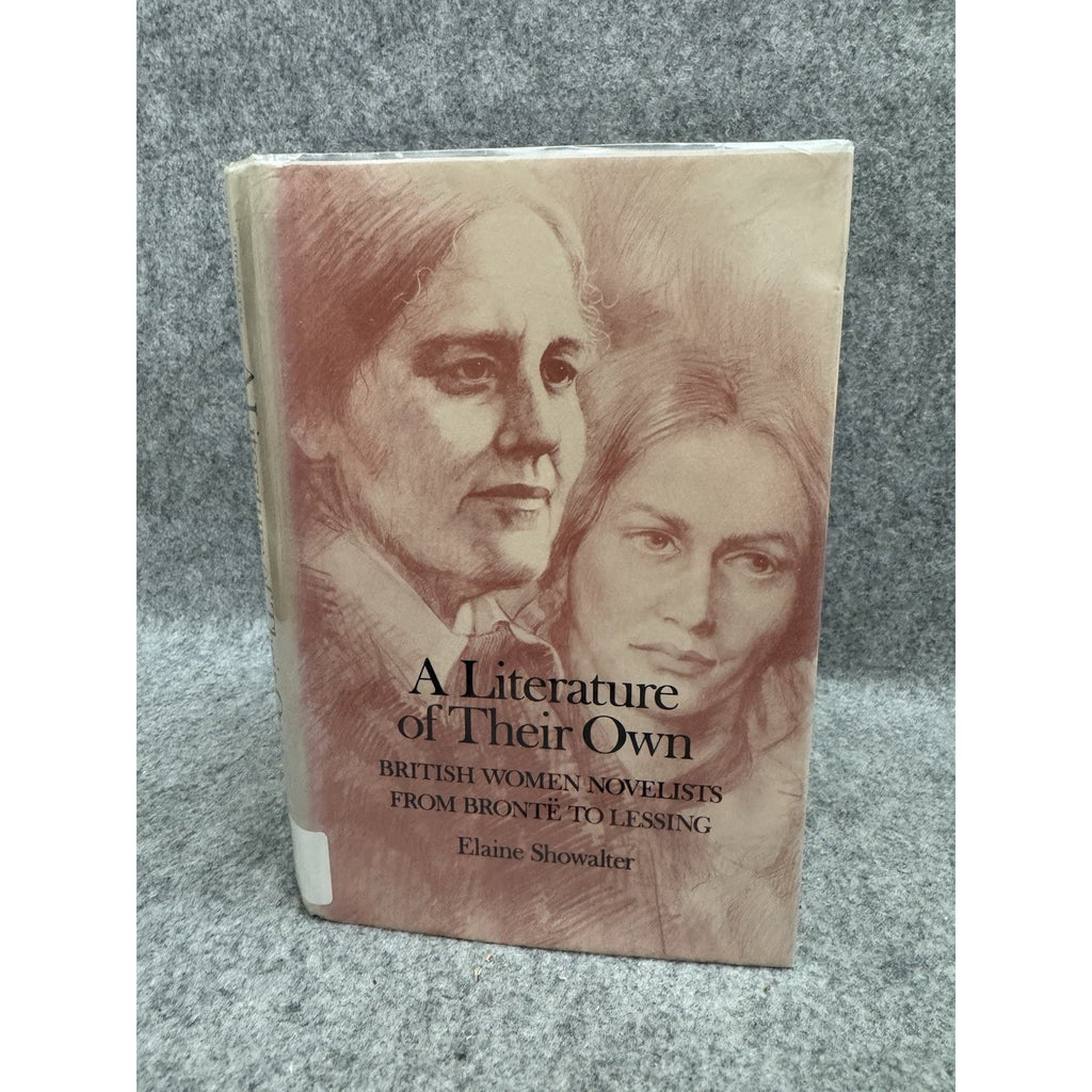 A Literature of Their Own British Women Novelists Bronte to Lessing 1977