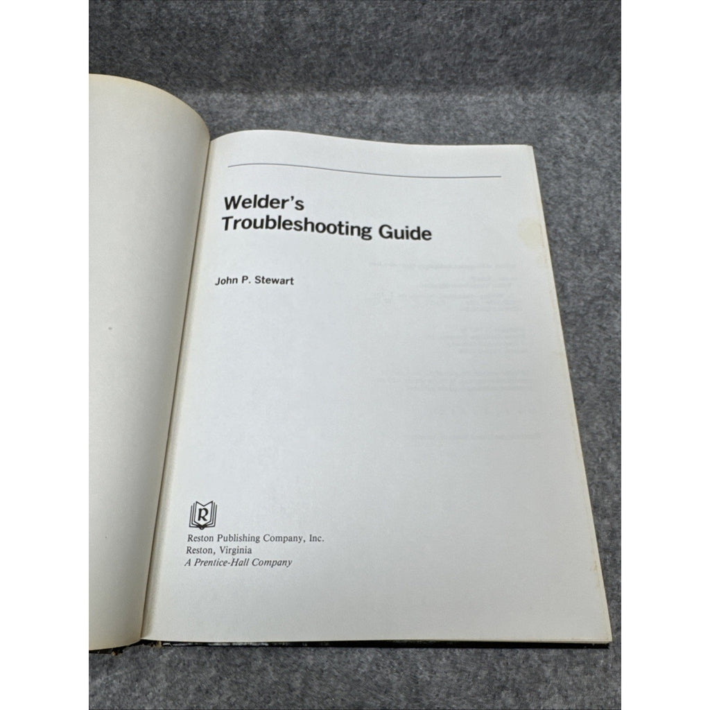 Welder's Troubleshooting Guide by John F. Stewart (1983, Hardcover)