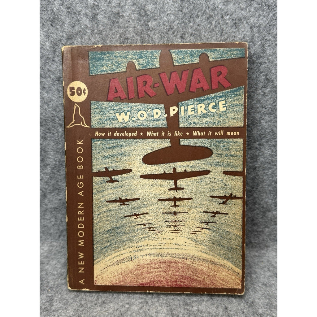 1939 Air War W O’D Pierce Aviation Psychology WWI Modern Age Books Softcover