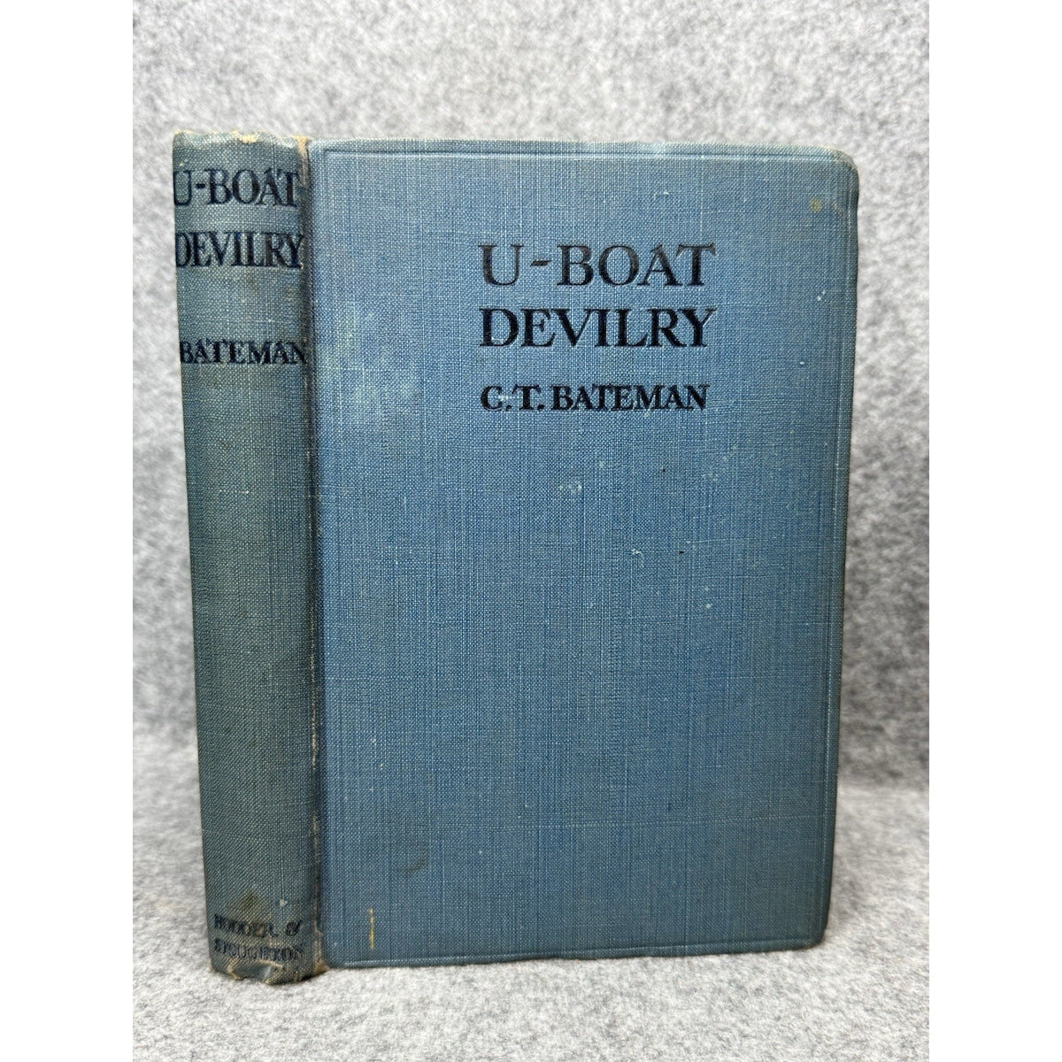 U-Boat Devilry Charles Bateman 1918 1st Ed WWI Submarine Survivor Accounts