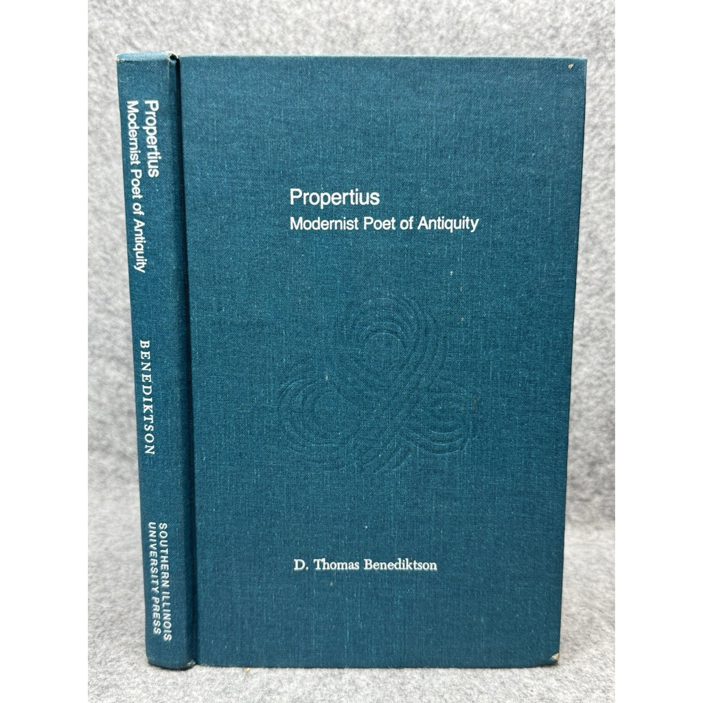 Propertius Modernist Poet of Antiquity Benediktson 1989 1st Edition HC