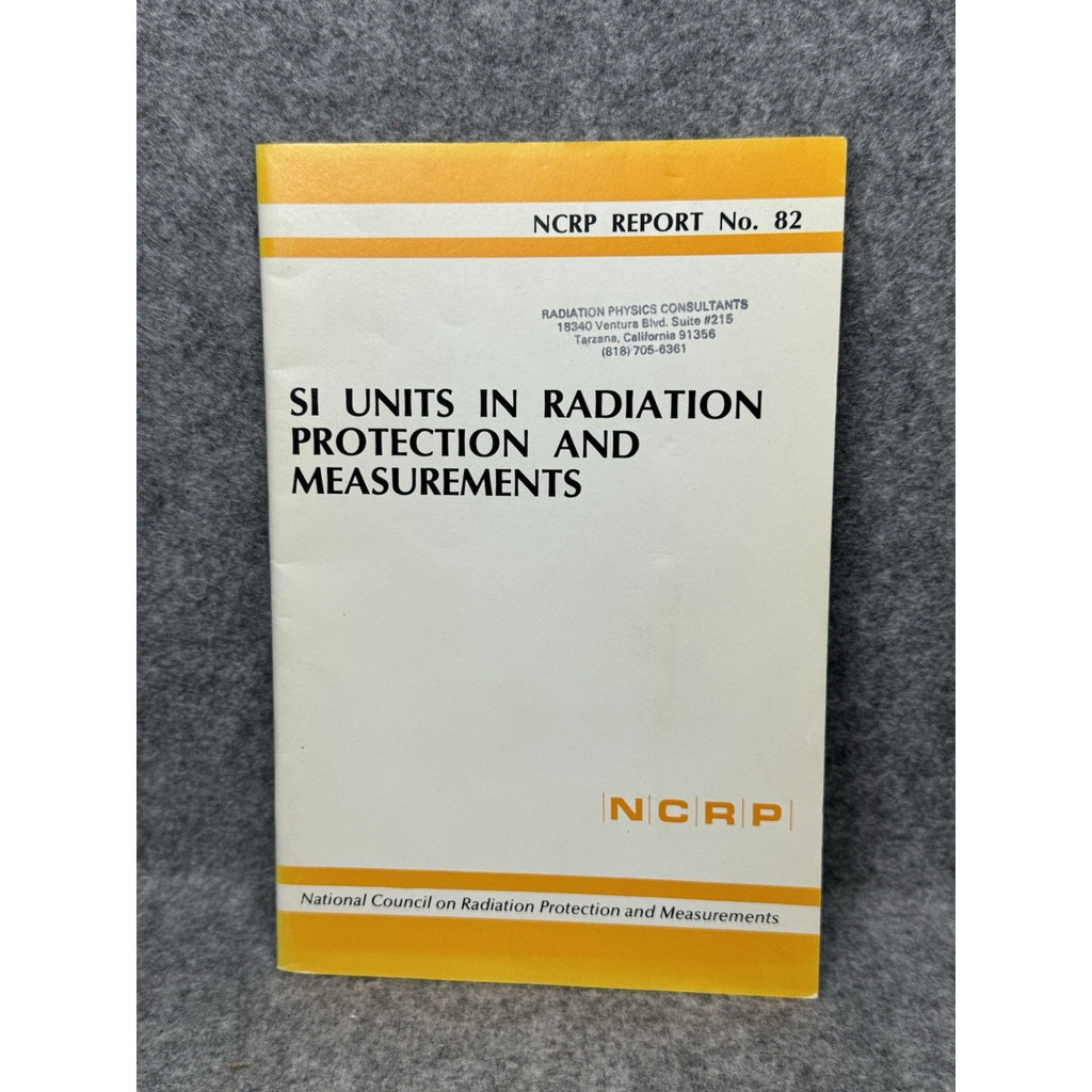 1985 SI Units Radiation Protection Measurements NCRP Report No. 82 Nuclear