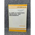 1985 SI Units Radiation Protection Measurements NCRP Report No. 82 Nuclear