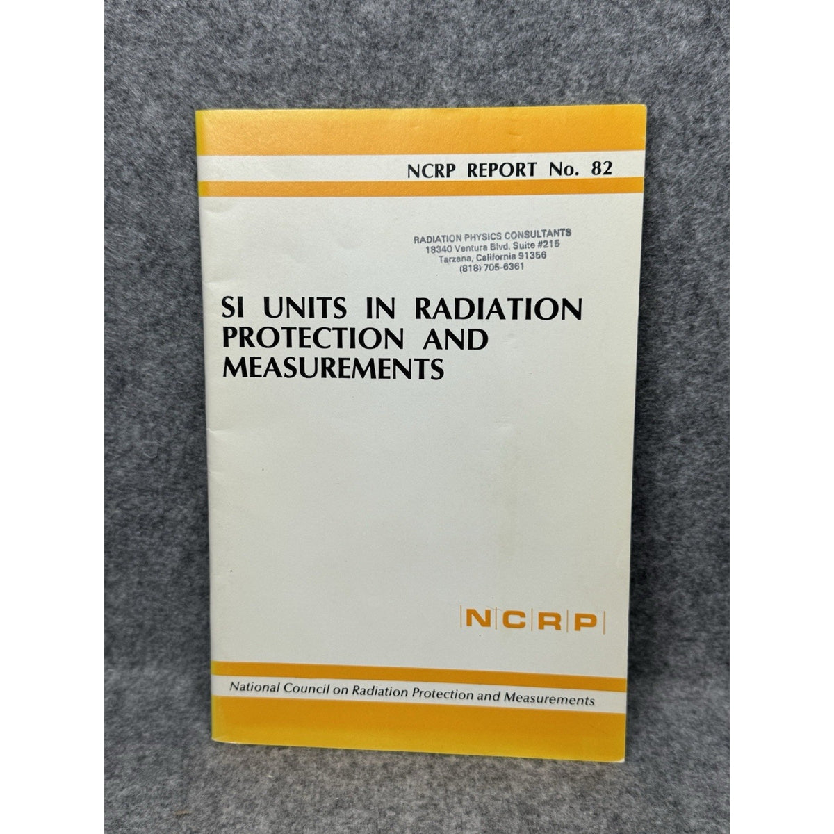 1985 SI Units Radiation Protection Measurements NCRP Report No. 82 Nuclear