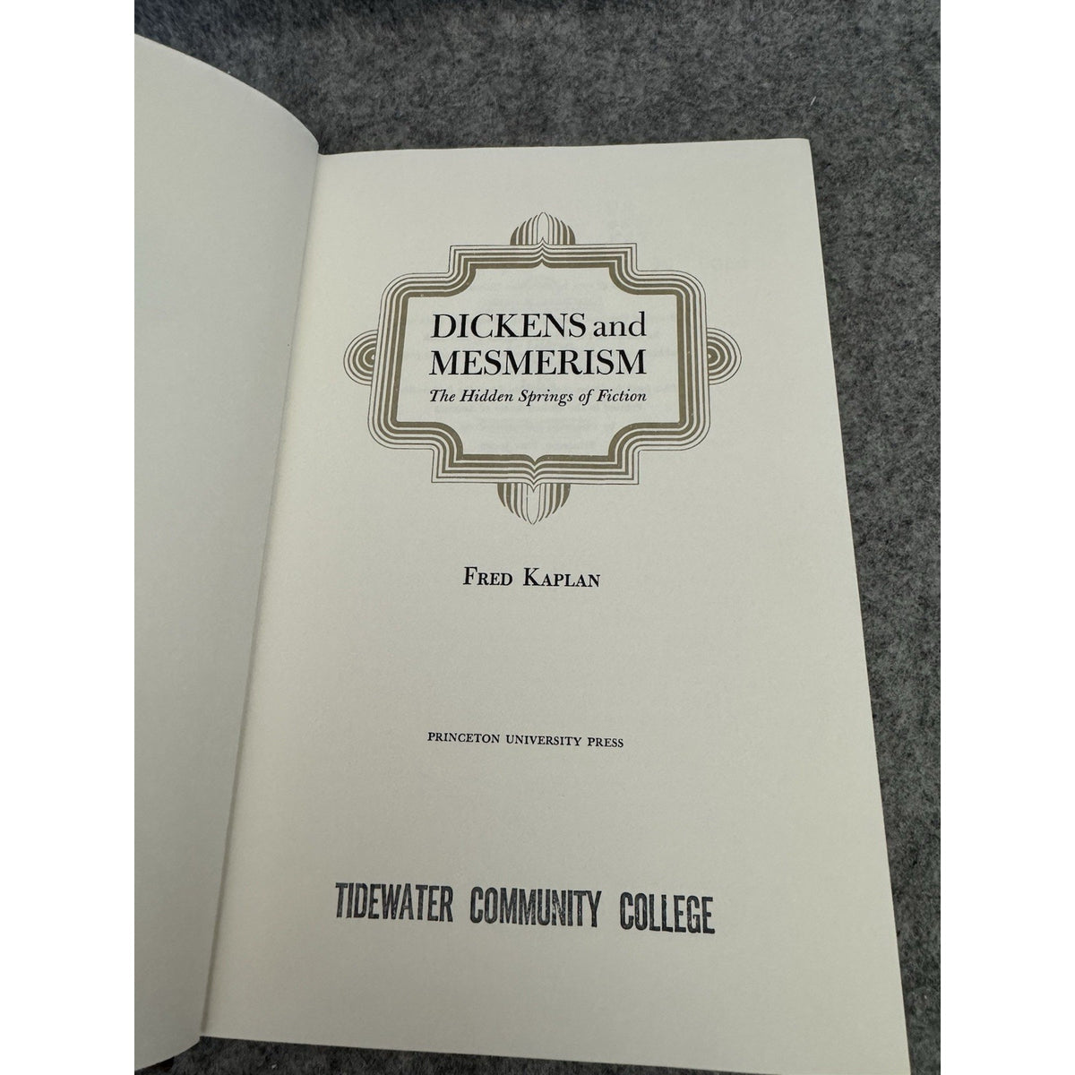 Dickens and Mesmerism Hidden Springs of Fiction Fred Kaplan 1975 HC