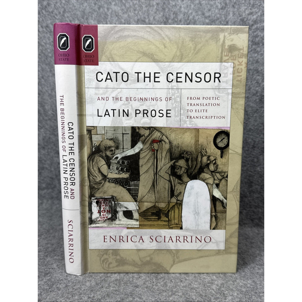 Cato the Censor and the Beginnings of Latin Prose : From Poetic Translation...
