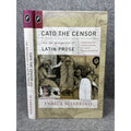 Cato the Censor and the Beginnings of Latin Prose : From Poetic Translation...