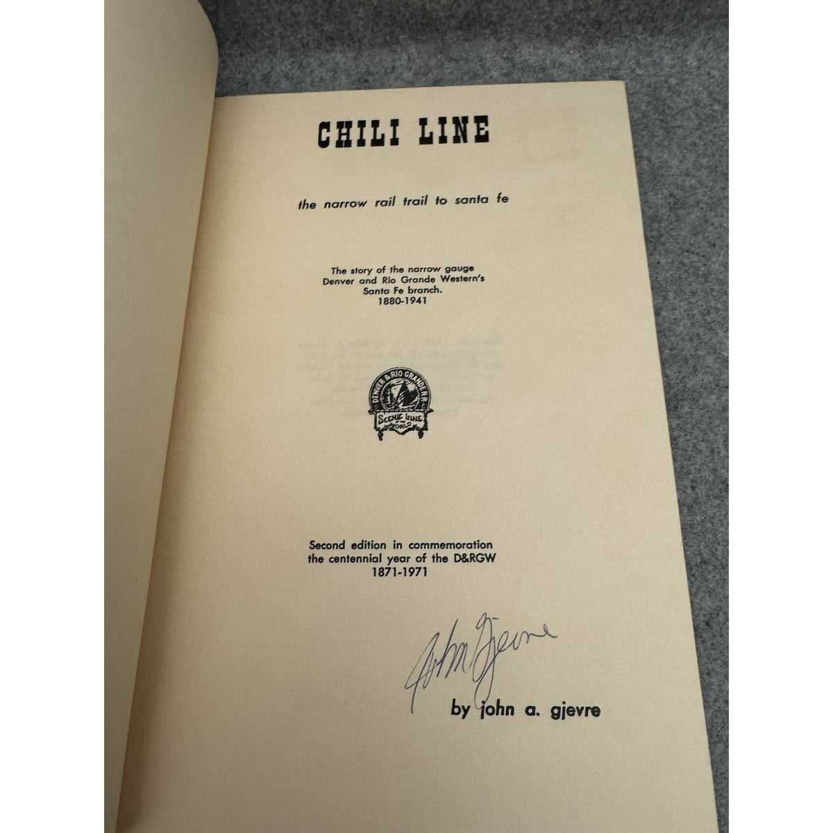 1971 Signed Chili Line John A Gjevre D&RGW Santa Fe Railroad PB