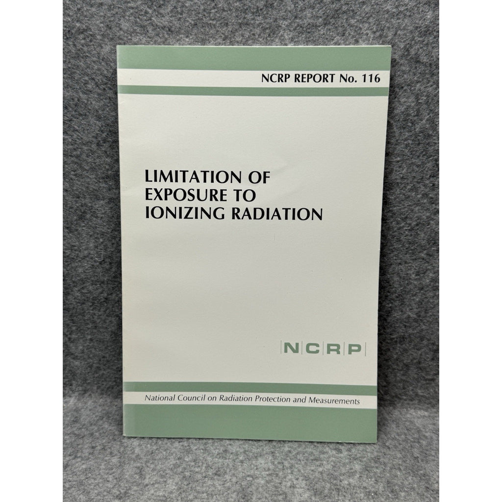 NCRP Report 116 Limitation of Exposure to Ionizing Radiation Nuclear Safety