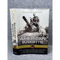 American Knights : The Untold Story of the Men of the Legendary 601st Tank...