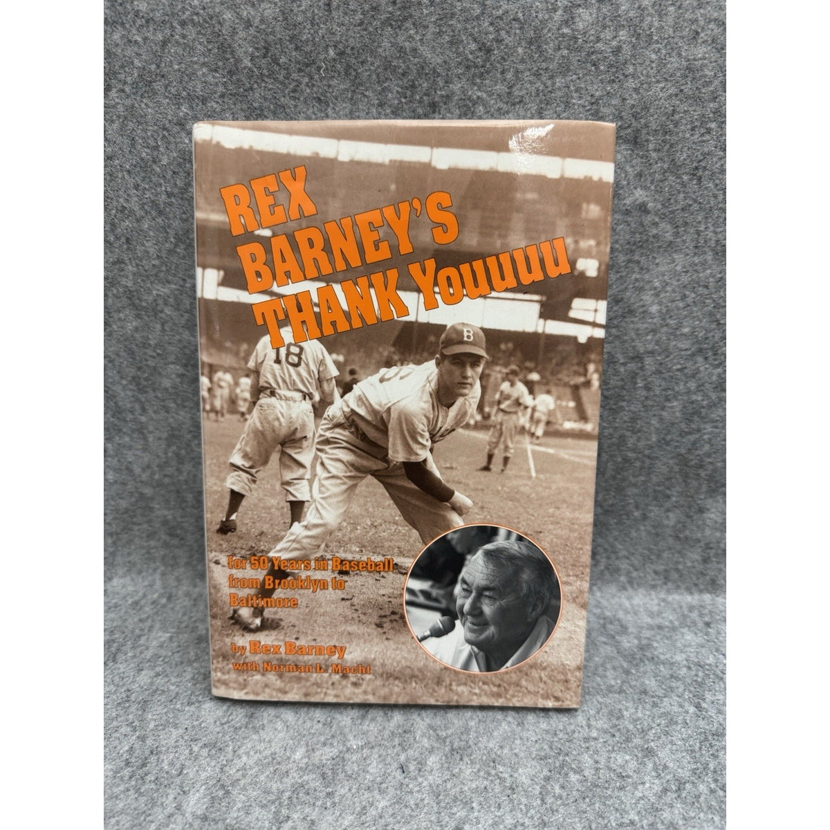 Rex Barney’s Thank Youuuu Signed 1993 1st Ed HC DJ Baseball Orioles