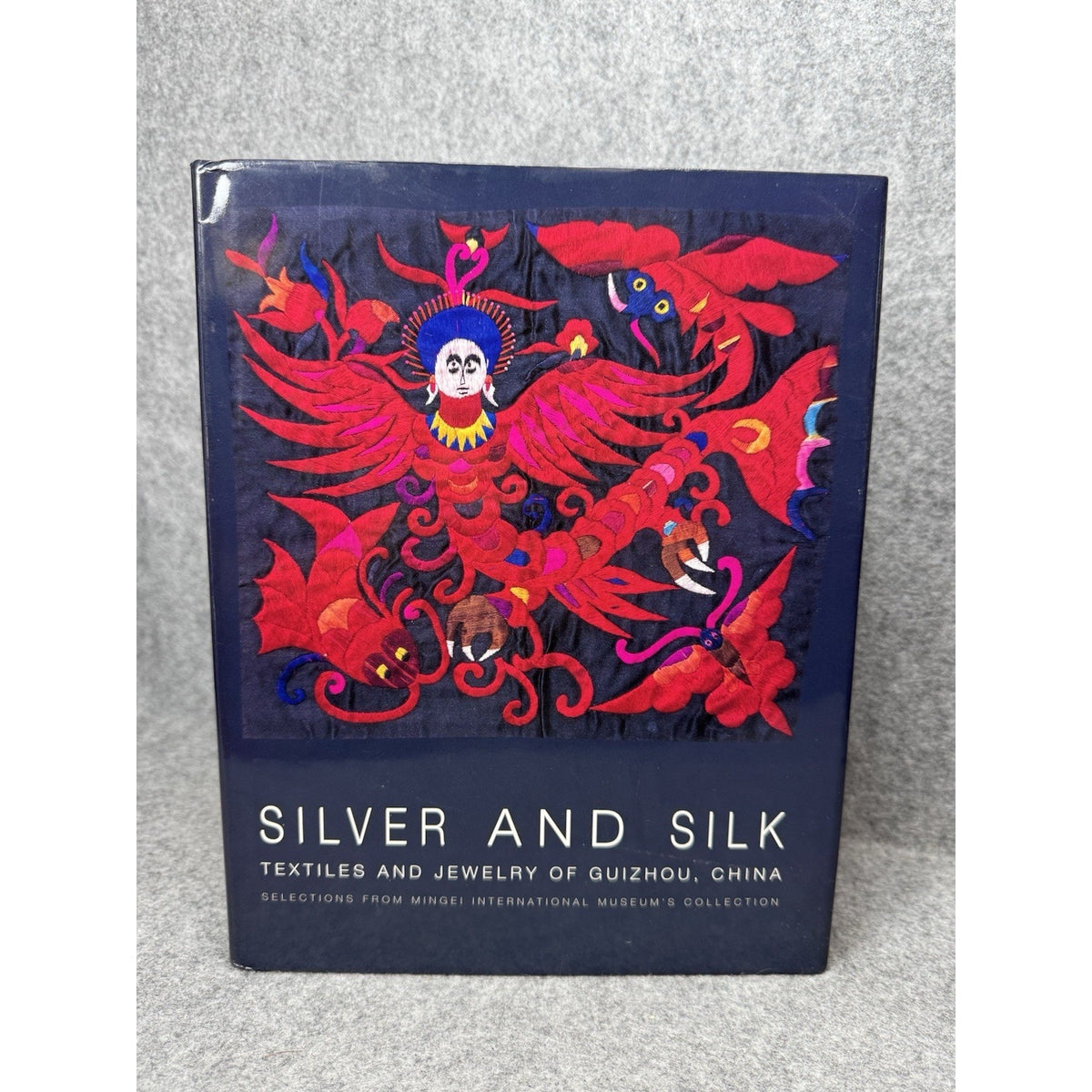 2002 Silver and Silk Textiles Jewelry Guizhou China Mingei 1st Ed HC DJ