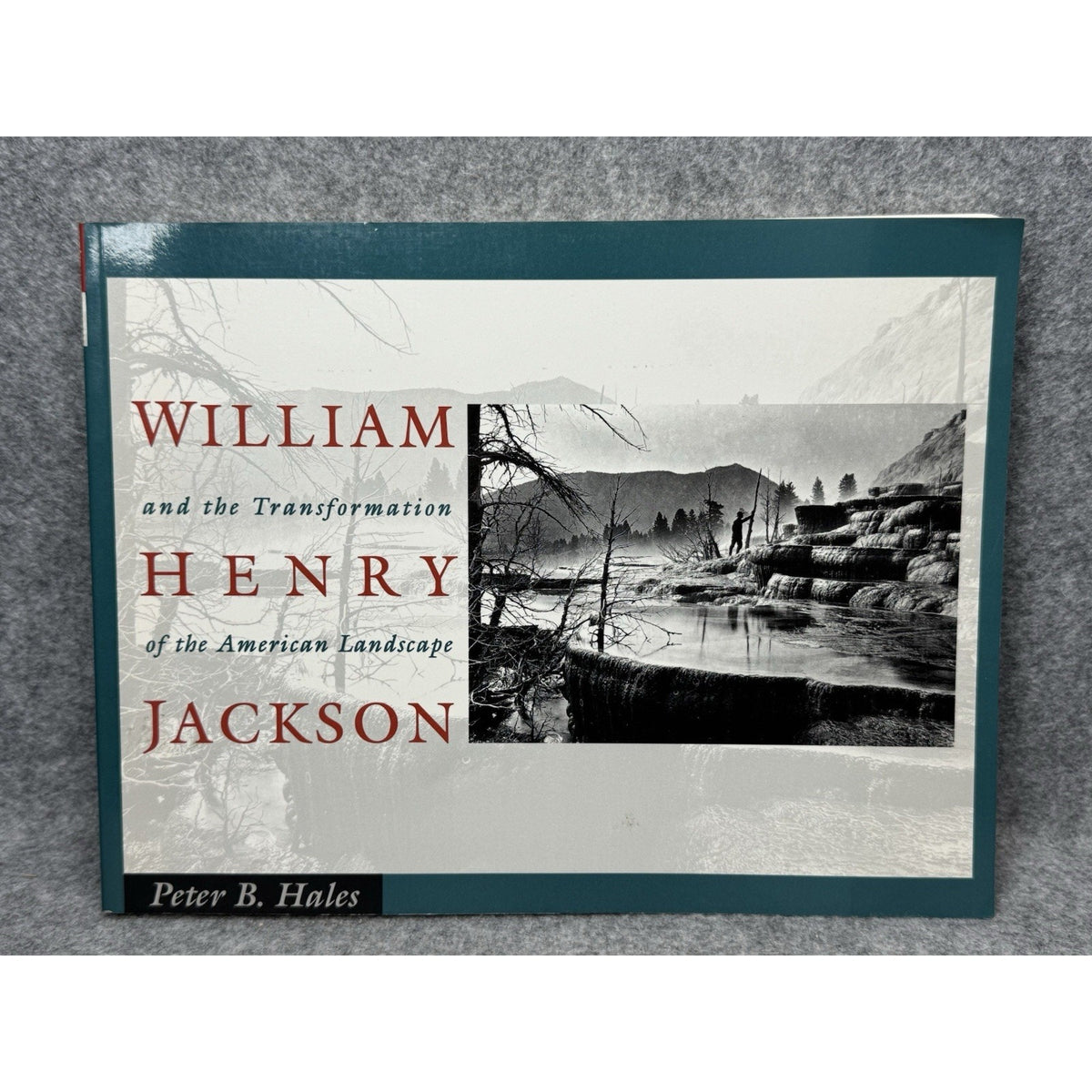 William Henry Jackson American Landscape Hales Photography 1988 Copyright