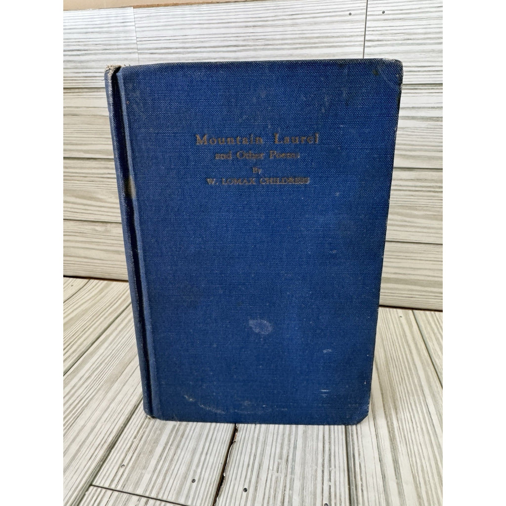 Mountain Laurel and Other Poems W Lomax Childress 1924 HC