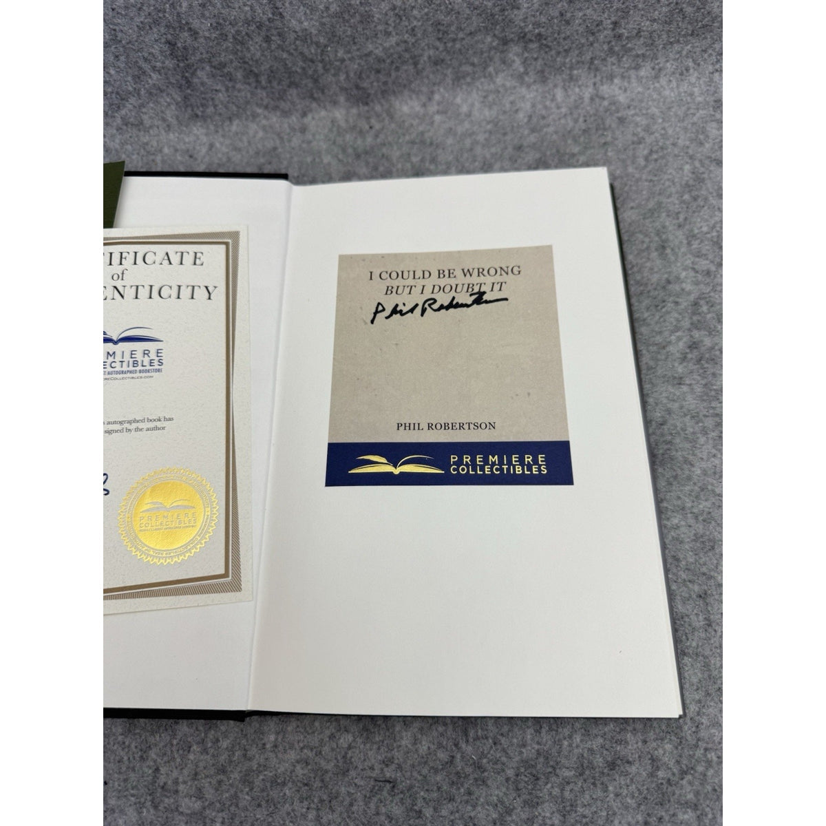 Signed Phil Robertson I Could Be Wrong But I Doubt It HC 2024 COA