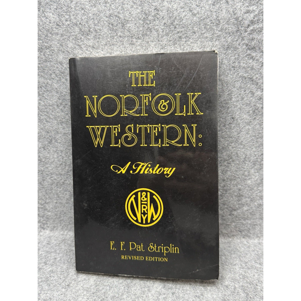 1997 The Norfolk & Western A History E.F. Pat Striplin Revised PB