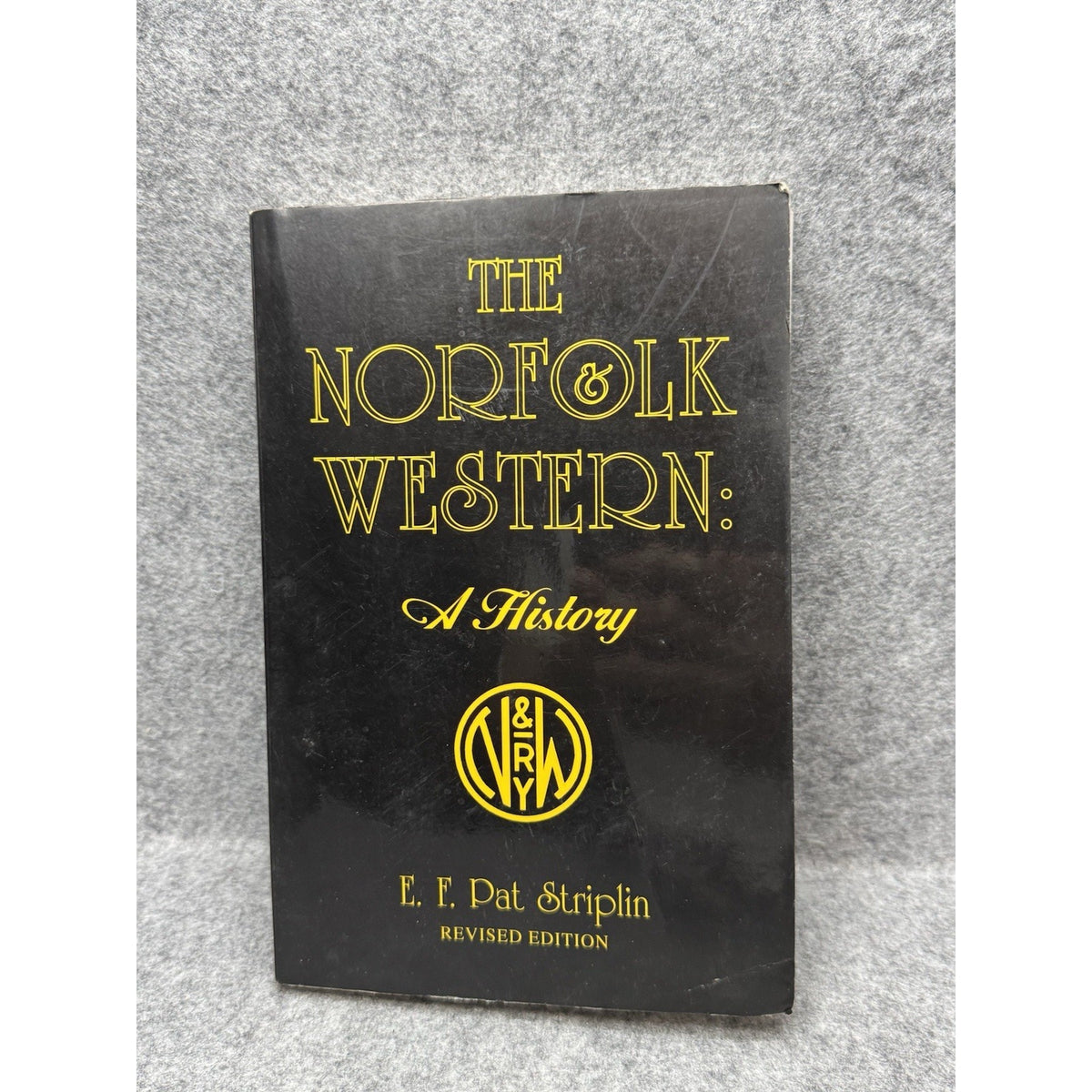 1997 The Norfolk & Western A History E.F. Pat Striplin Revised PB