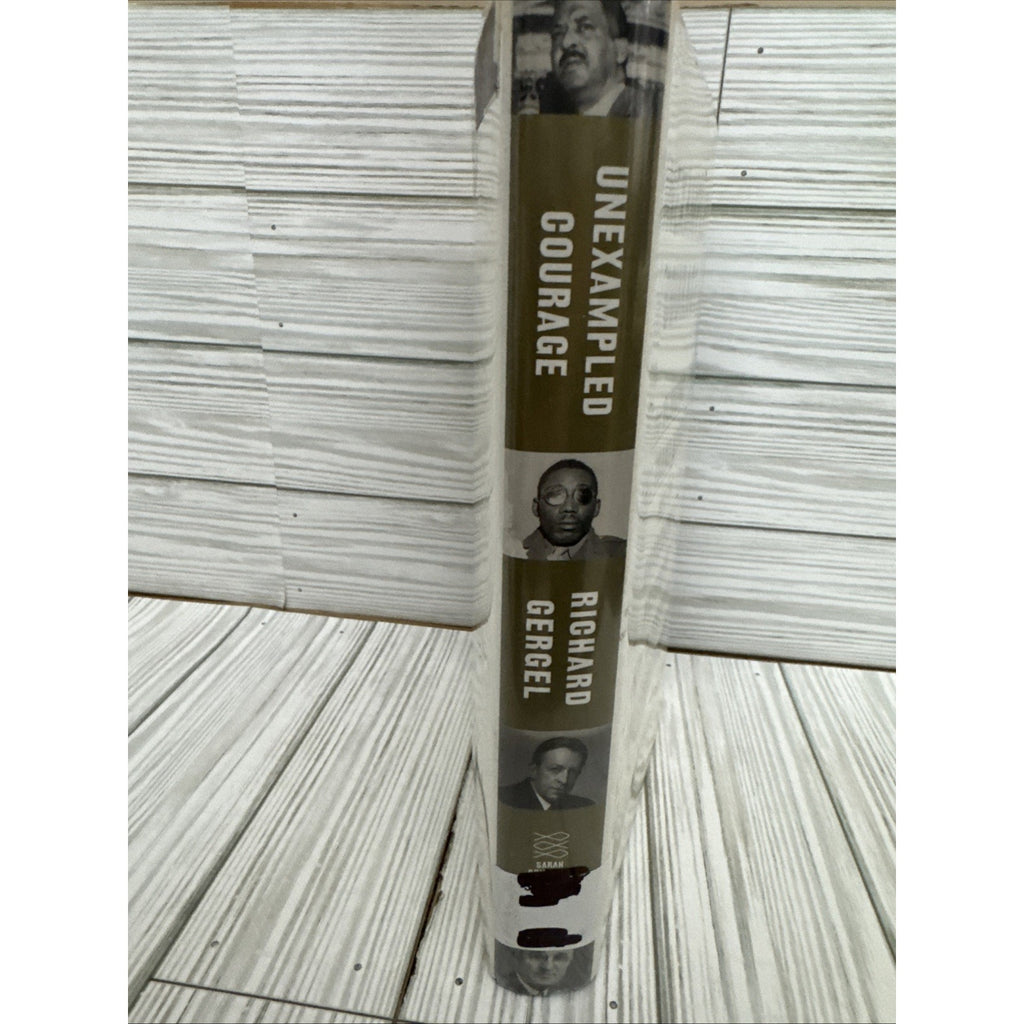 Unexampled Courage : The Blinding of Sgt. Isaac Woodard by Richard Gergel HC 1st