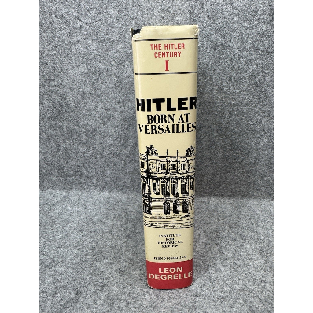 1987 Hitler Born at Versailles Leon Degrelle 1st English Ed HC DJ WWI