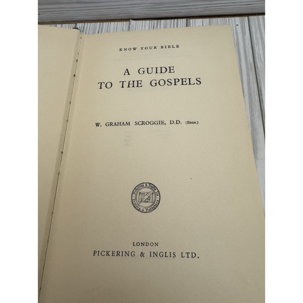 A Guide to the Gospels W Graham Scroggie 1962 HC Pickering Inglis