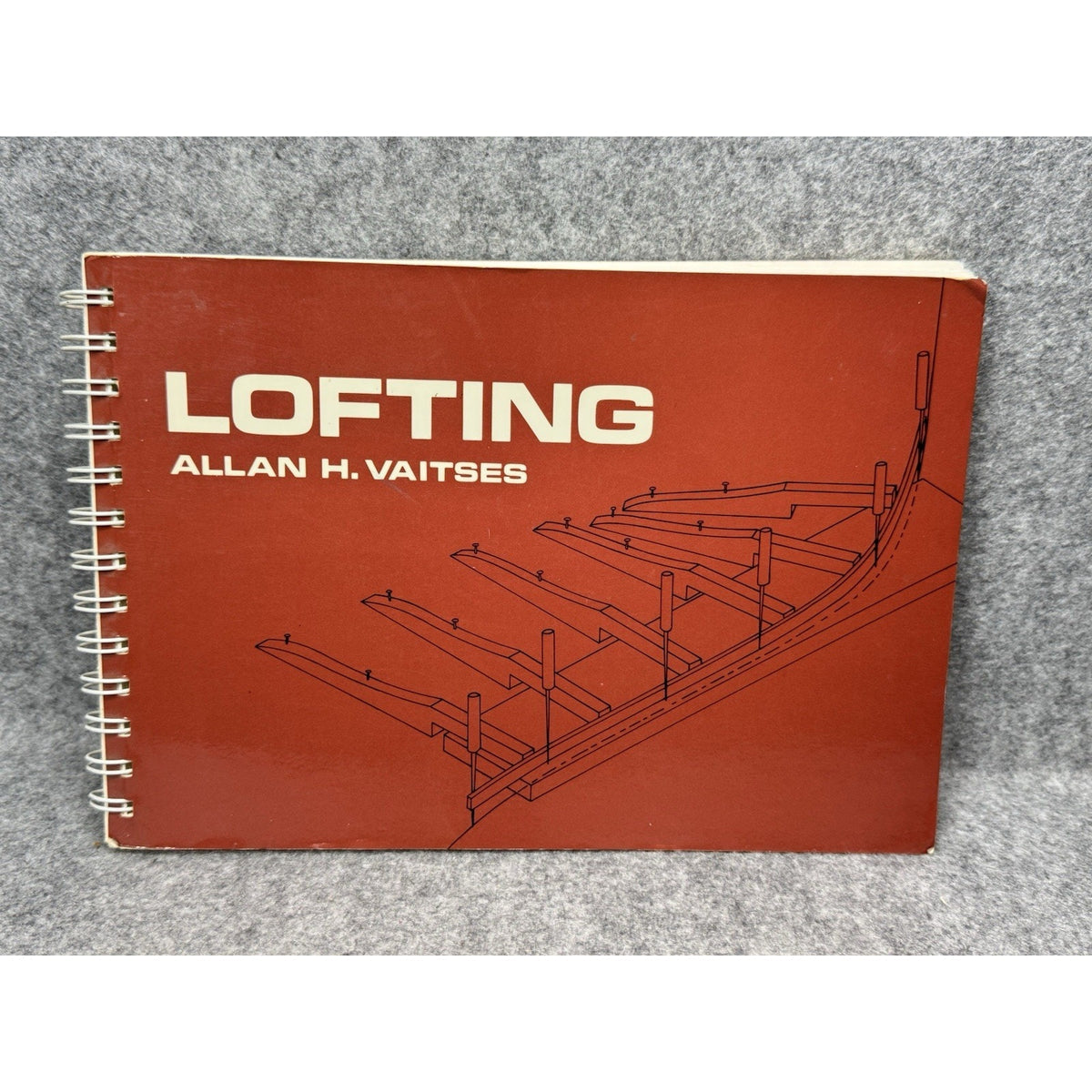 Lofting Allan H. Vaitses Boatbuilding Marine Design Spiral Bound 1982