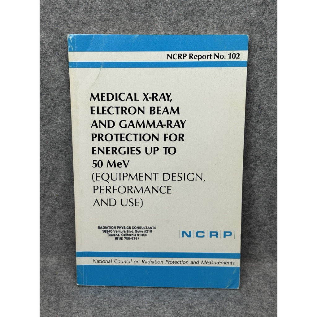 NCRP Report 102 Medical X-Ray Electron Beam Gamma-Ray Protection 50 MeV