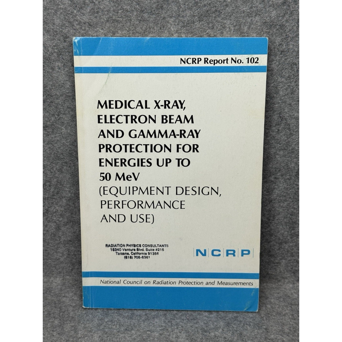 NCRP Report 102 Medical X-Ray Electron Beam Gamma-Ray Protection 50 MeV