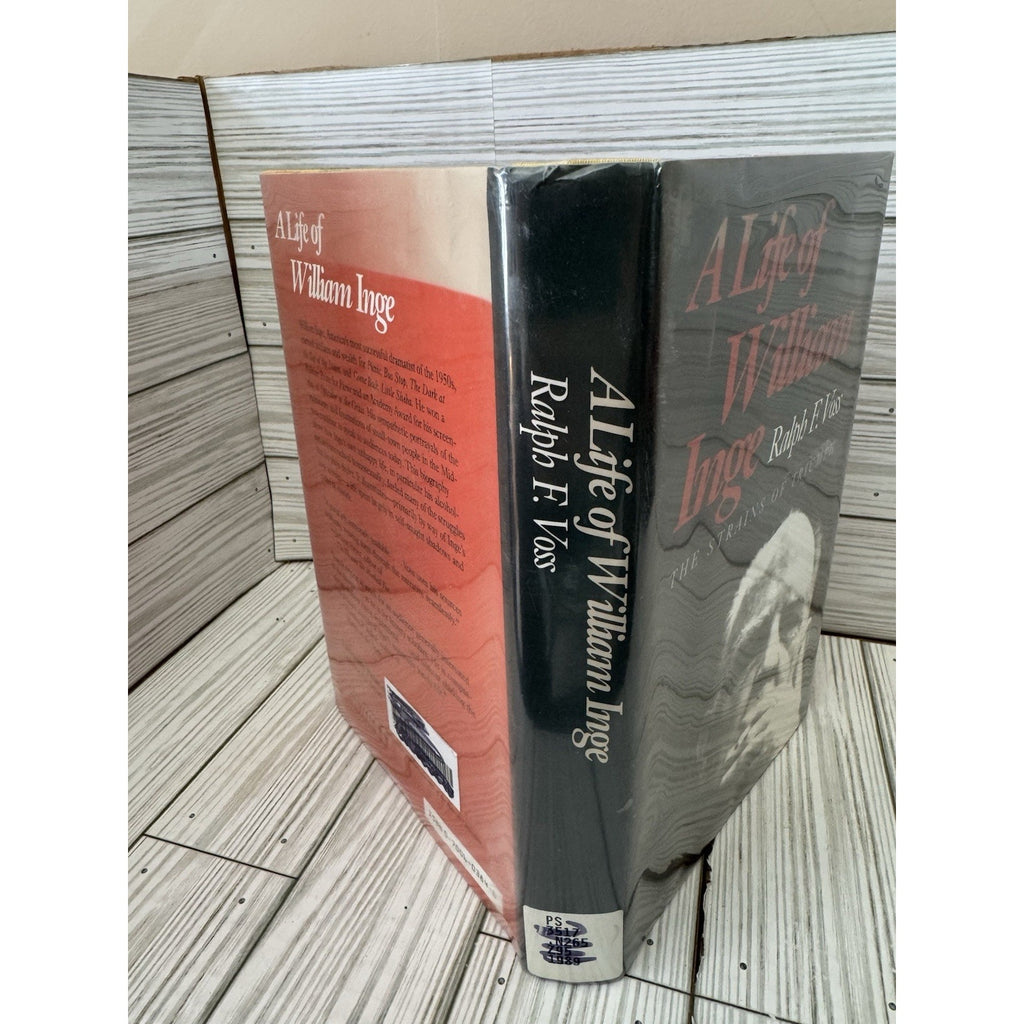 A Life of William Inge: The Strains of Triumph Hardcover by Ralph F. Voss