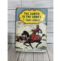 The Earth is the Lord's by Taylor Caldwell 1940 Hardcover with Dust Jacket