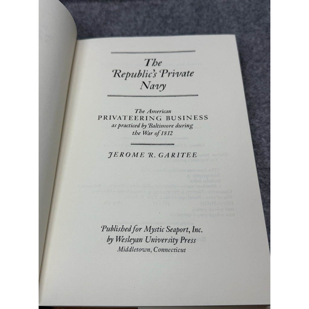 The Republic’s Private Navy Garitee 1977 First Edition War of 1812 HC DJ