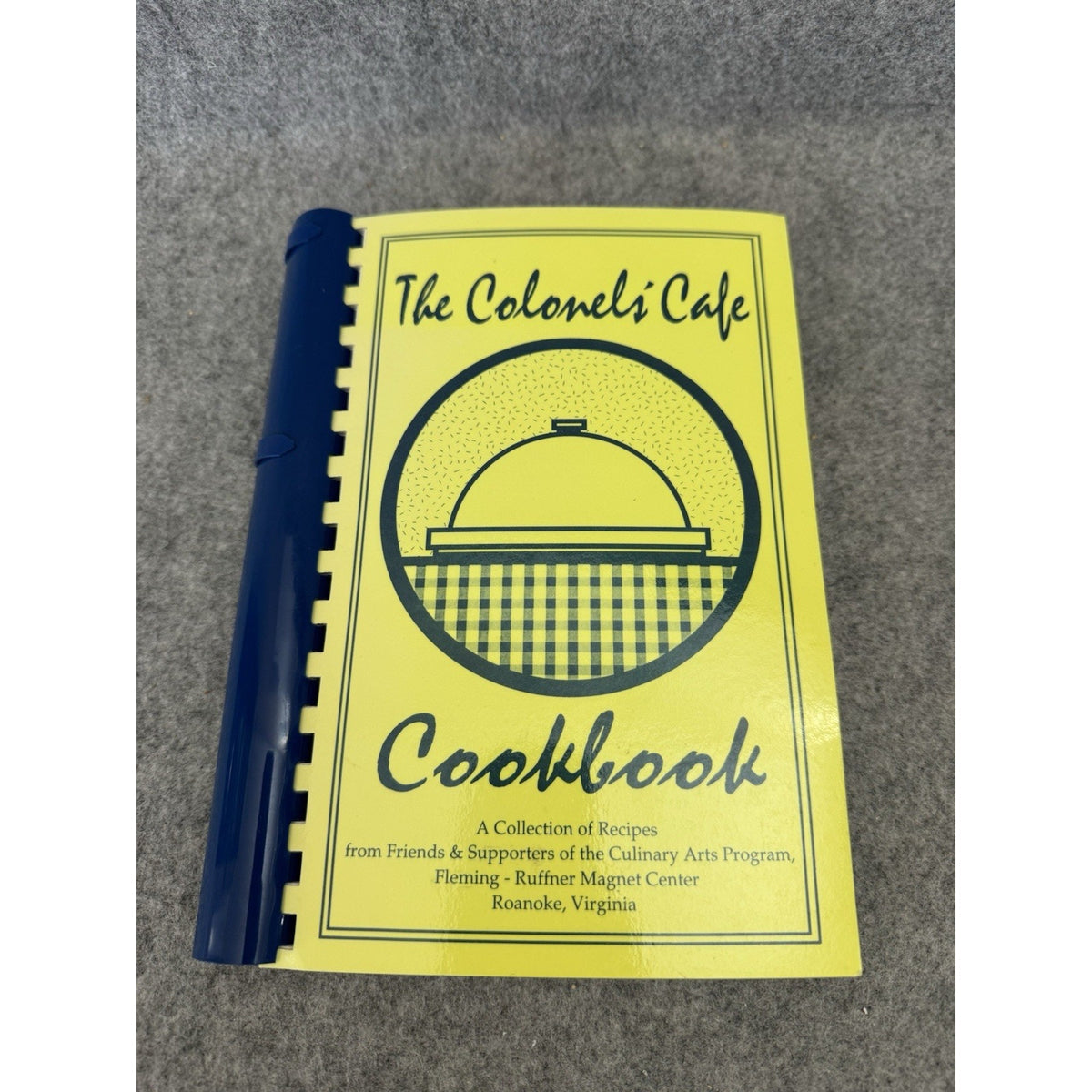 The Colonel’s Cafe Cookbook 1995 Roanoke VA Culinary Arts Recipes Spiral