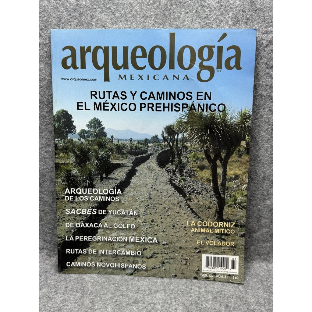 2006 Arqueologia Mexicana No 81 Pre-Hispanic Roads Maya Aztec Spanish