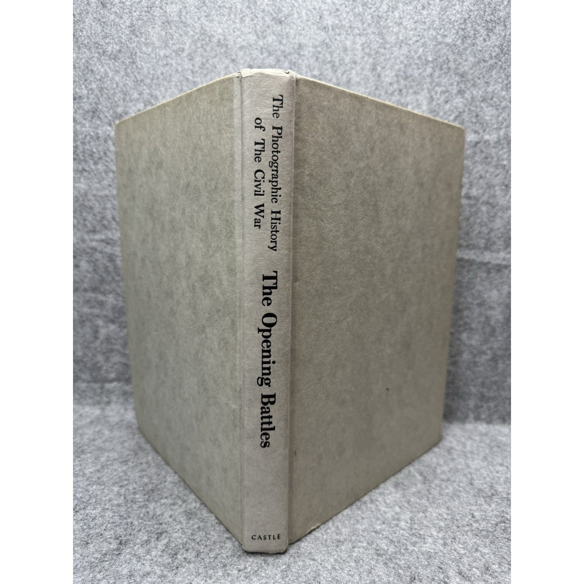 1957 The Photographic History of the Civil War The Opening Battles HC