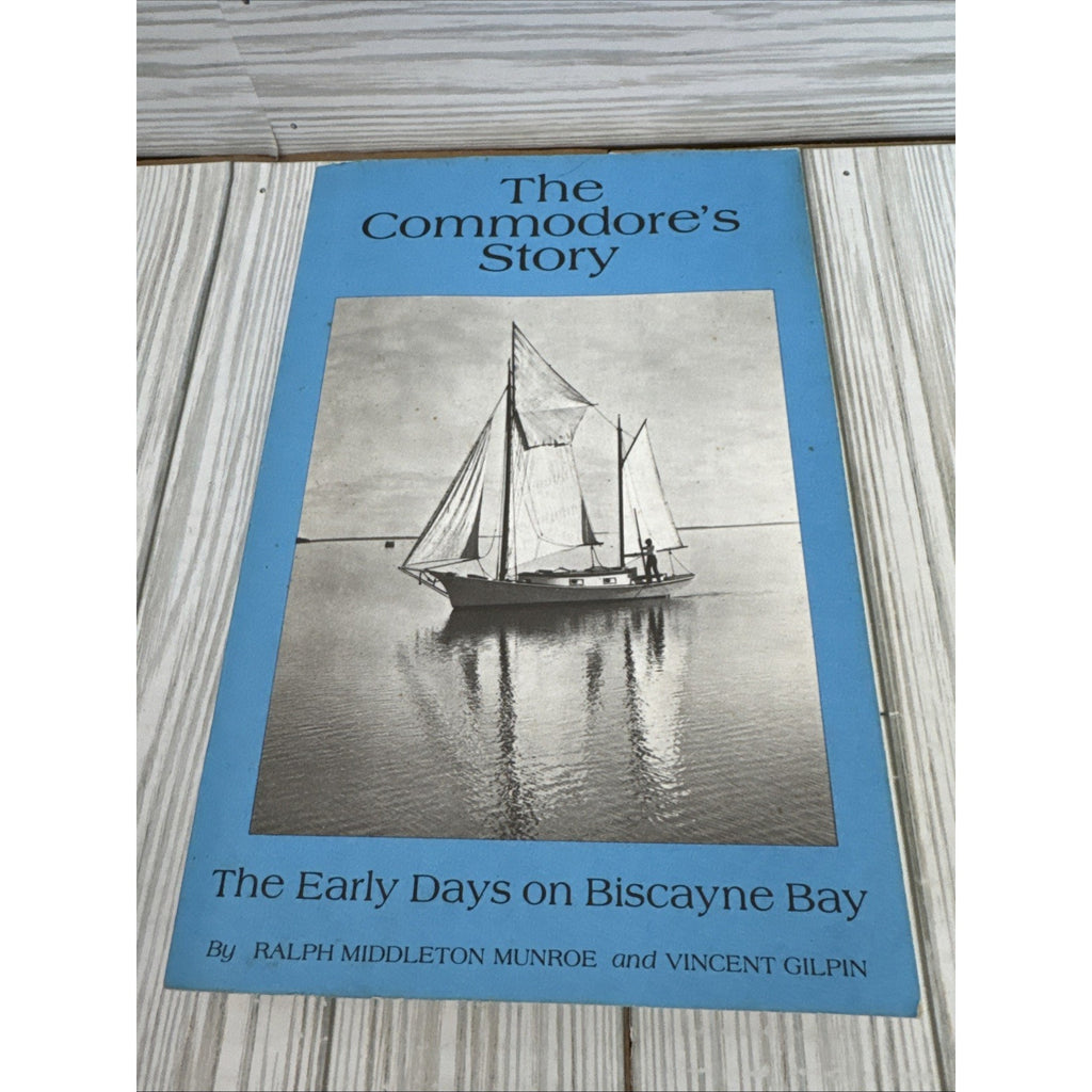 The Commodore's Story by Ralph Middleton Munroe