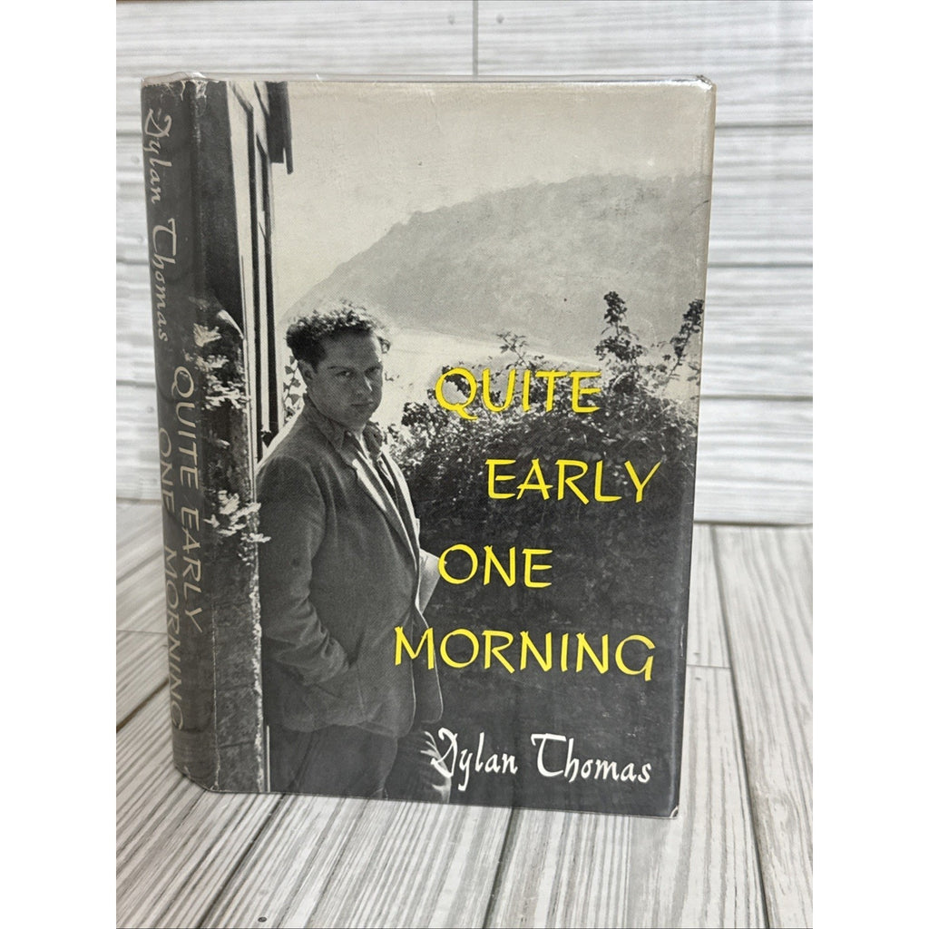 Quite Early One Morning ~ Dylan Thomas ~ 1954 Vintage Hardcover w/ Dust Jacket