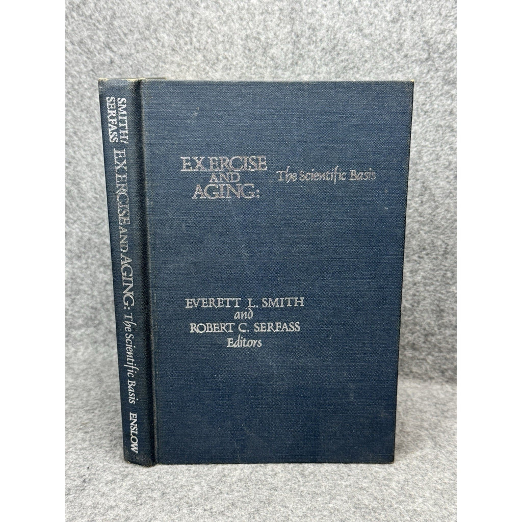 Exercise and Aging Scientific Basis Smith Serfass 1981 1st Ed Sports Medicine
