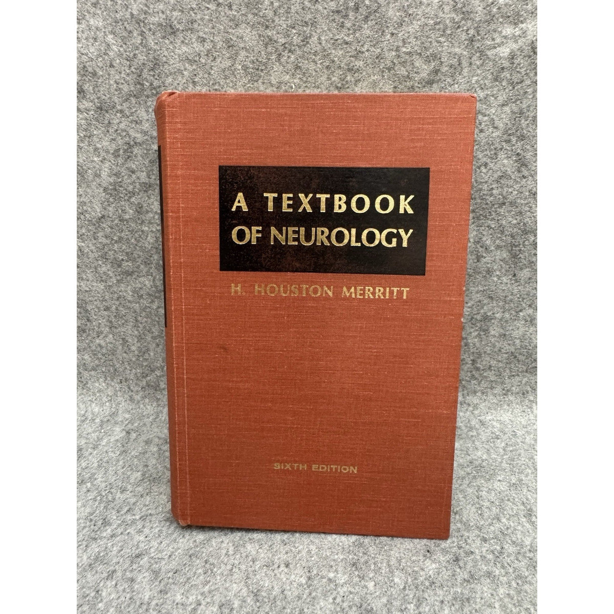 1979 A Textbook of Neurology 6th Ed H Houston Merritt HC Medical