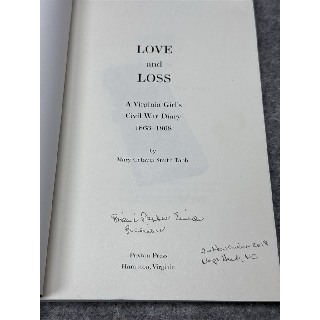 Love and Loss : A Virginia Girl's Civil War Diary by Mary Octavia Tabb (2009,...