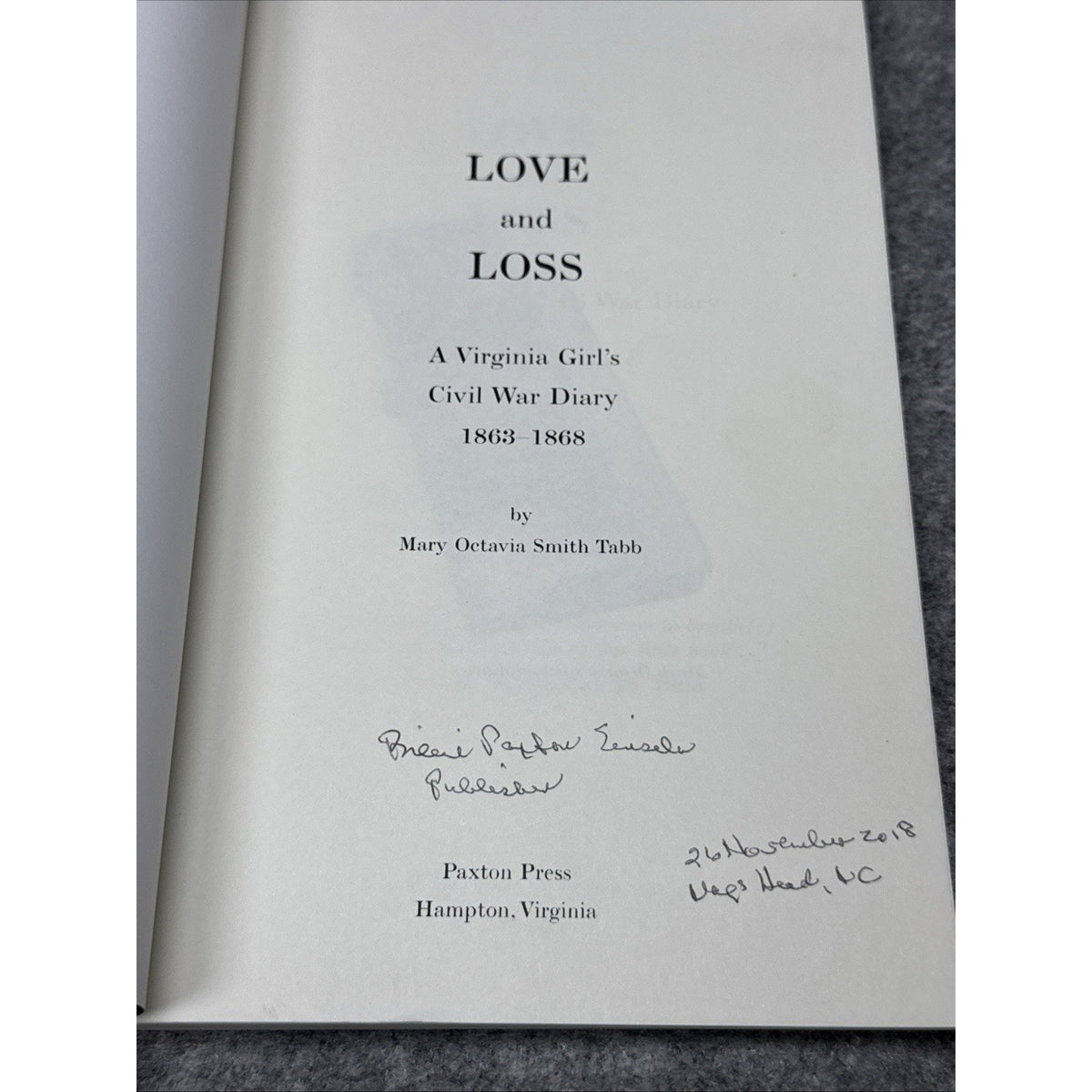 Love and Loss : A Virginia Girl's Civil War Diary by Mary Octavia Tabb (2009,...