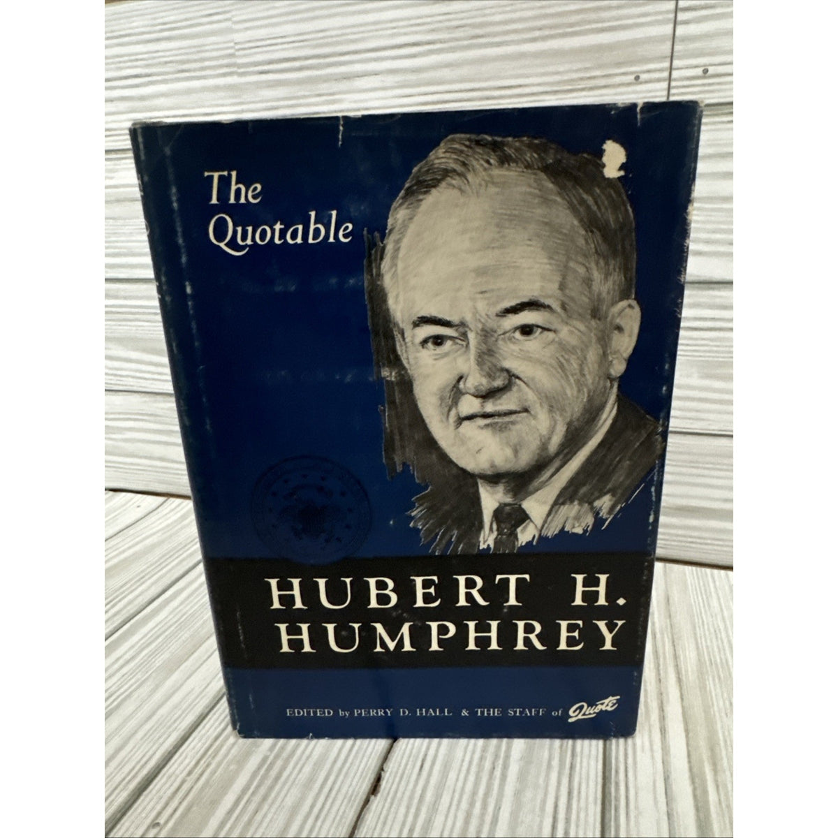 The Quotable Hubert Humphrey First Printing 1967 HC